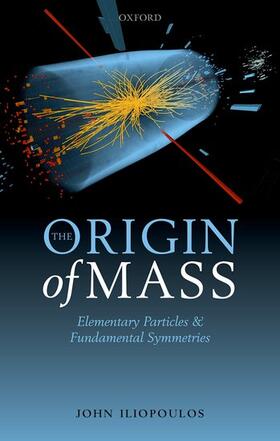 Iliopoulos |  The Origin of Mass | Buch |  Sack Fachmedien