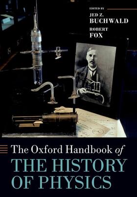 Buchwald / Fox |  The Oxford Handbook of the History of Physics | Buch |  Sack Fachmedien