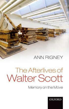 Rigney |  The Afterlives of Walter Scott: Memory on the Move | Buch |  Sack Fachmedien