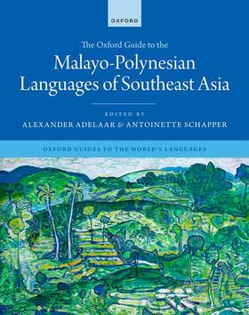 Adelaar / Schapper |  The Oxford Guide to the Malayo-Polynesian Languages of Southeast Asia | Buch |  Sack Fachmedien