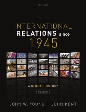 Kent / W. Young |  International Relations Since 1945 | Buch |  Sack Fachmedien