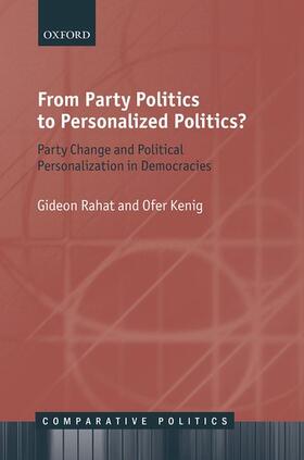 Rahat / Kenig |  From Party Politics to Personalized Politics? | Buch |  Sack Fachmedien