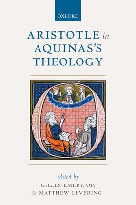 Emery, O.P. / Levering |  Aristotle in Aquinas's Theology | Buch |  Sack Fachmedien