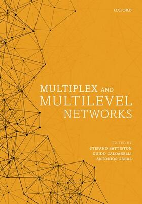 Battiston / Caldarelli / Garas |  Multiplex and Multilevel Networks | Buch |  Sack Fachmedien