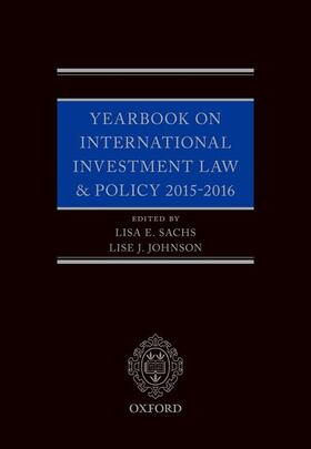 E. Sachs / Johnson |  Yearbook on International Investment Law & Policy 2015-2016 | Buch |  Sack Fachmedien