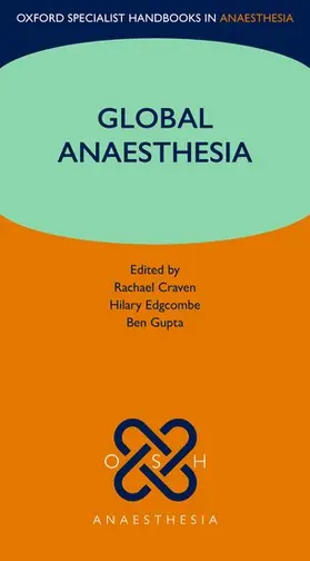 Craven / Edgcombe / Gupta |  Global Anaesthesia | Buch |  Sack Fachmedien