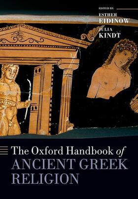 Eidinow / Kindt |  The Oxford Handbook of Ancient Greek Religion | Buch |  Sack Fachmedien
