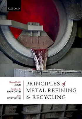 Engh / Sigworth / Kvithyld |  Principles of Metal Refining and Recycling | Buch |  Sack Fachmedien