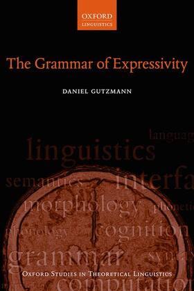 Gutzmann |  The Grammar of Expressivity | Buch |  Sack Fachmedien