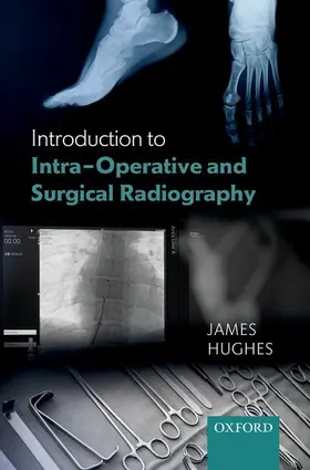 Hughes |  Introduction to Intra-Operative and Surgical Radiography | Buch |  Sack Fachmedien