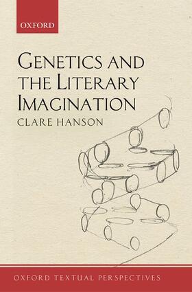 Hanson |  Genetics and the Literary Imagination | Buch |  Sack Fachmedien