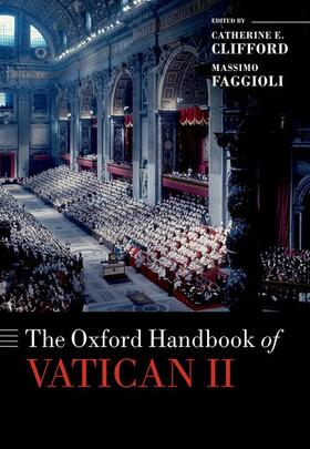 Clifford / Faggioli |  The Oxford Handbook of Vatican II | Buch |  Sack Fachmedien