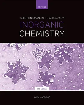 Hadzovic |  Solutions Manual to Accompany Inorganic Chemistry 7th Edition | Buch |  Sack Fachmedien