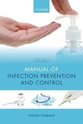 Damani |  Manual of Infection Prevention and Control | Buch |  Sack Fachmedien