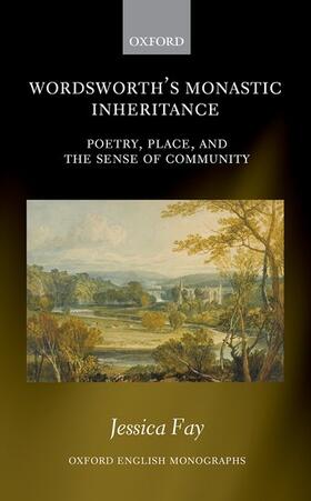 Fay |  Wordsworth's Monastic Inheritance | Buch |  Sack Fachmedien
