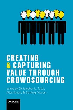 Afuah / Tucci / Viscusi |  Creating and Capturing Value Through Crowdsourcing | Buch |  Sack Fachmedien