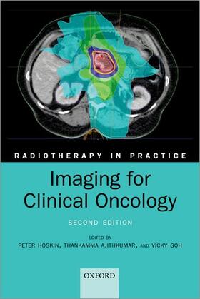 Hoskin / Ajithkumar / Goh |  Imaging for Clinical Oncology | Buch |  Sack Fachmedien
