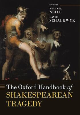 Neill / Schalkwyk |  The Oxford Handbook of Shakespearean Tragedy | Buch |  Sack Fachmedien