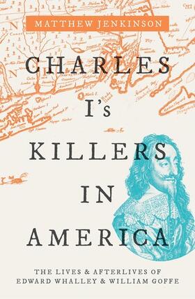 Jenkinson |  Charles I's Killers in America | Buch |  Sack Fachmedien