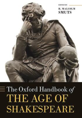 Smuts |  The Oxford Handbook of the Age of Shakespeare | Buch |  Sack Fachmedien