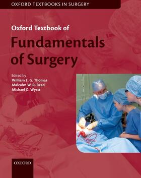 Thomas / Reed / Wyatt |  Oxford Textbook of Fundamentals of Surgery | Buch |  Sack Fachmedien