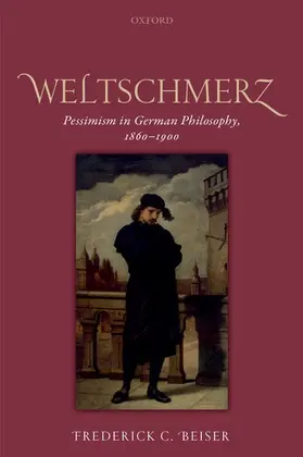 Beiser |  Weltschmerz | Buch |  Sack Fachmedien