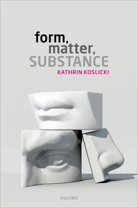 Koslicki |  Form, Matter, Substance | Buch |  Sack Fachmedien