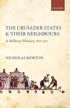 Morton |  The Crusader States and Their Neighbours | Buch |  Sack Fachmedien