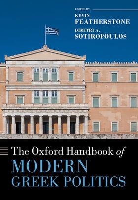 Featherstone / Sotiropoulos |  The Oxford Handbook of Modern Greek Politics | Buch |  Sack Fachmedien