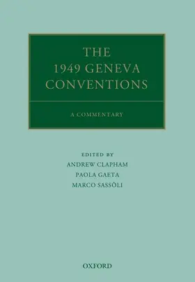 Clapham / Gaeta / Sassòli | The 1949 Geneva Conventions | Buch | 978-0-19-882567-8 | sack.de