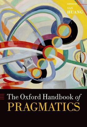 Huang |  The Oxford Handbook of Pragmatics | Buch |  Sack Fachmedien