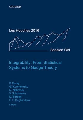 Dorey / Korchemsky / Nekrasov |  Integrability: From Statistical Systems to Gauge Theory | Buch |  Sack Fachmedien