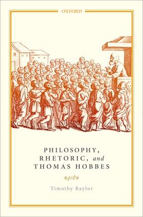 Raylor |  Philosophy, Rhetoric, and Thomas Hobbes | Buch |  Sack Fachmedien