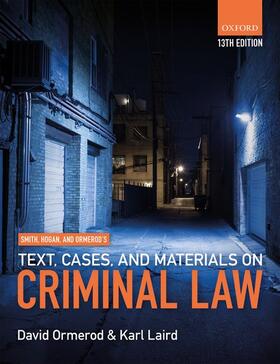 Ormerod / Laird |  Smith, Hogan, & Ormerod's Text, Cases, & Materials on Criminal Law | Buch |  Sack Fachmedien