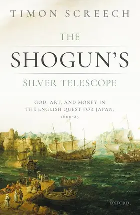 Screech |  The Shogun's Silver Telescope | Buch |  Sack Fachmedien