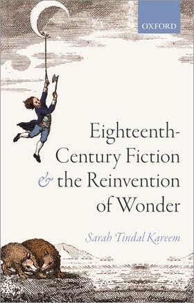 Tindal Kareem |  Eighteenth-Century Fiction and the Reinvention of Wonder | Buch |  Sack Fachmedien