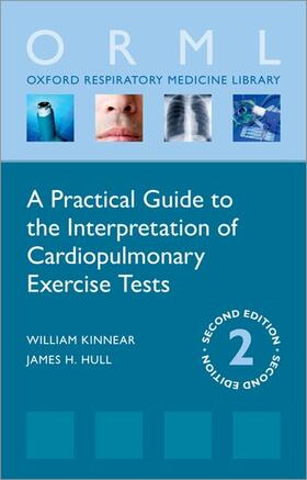 Hull / Kinnear |  A Practical Guide to the Interpretation of Cardiopulmonary Exercise Tests | Buch |  Sack Fachmedien