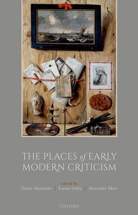 Alexander / Gilby / Marr |  The Places of Early Modern Criticism | Buch |  Sack Fachmedien