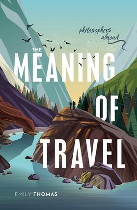 Thomas |  The Meaning of Travel | Buch |  Sack Fachmedien