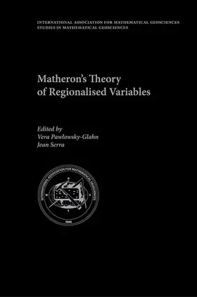 Matheron / Pawlowsky-Glahn / Serra |  Matheron's Theory of Regionalised Variables | Buch |  Sack Fachmedien