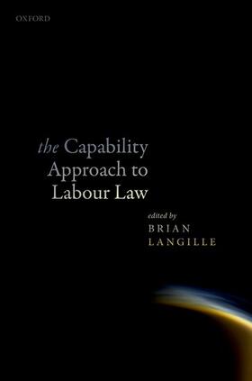 Langille |  Capability Approach to Labour Law C | Buch |  Sack Fachmedien
