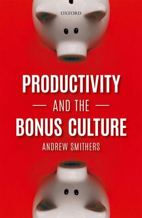 Smithers |  Productivity and the Bonus Culture | Buch |  Sack Fachmedien