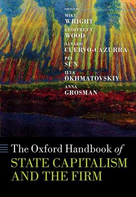 Wright / Wood / Cuervo-Cazurra |  The Oxford Handbook of State Capitalism and the Firm | Buch |  Sack Fachmedien