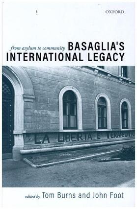 Burns / Foot |  Basaglia's International Legacy: From Asylum to Community | Buch |  Sack Fachmedien