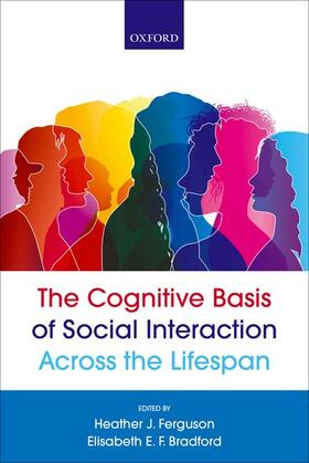 Ferguson / Bradford |  The Cognitive Basis of Social Interaction Across the Lifespan | Buch |  Sack Fachmedien