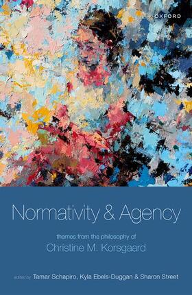 Schapiro / Ebels-Duggan / Street |  Normativity and Agency | Buch |  Sack Fachmedien