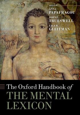 Papafragou / Trueswell / Gleitman |  The Oxford Handbook of the Mental Lexicon | Buch |  Sack Fachmedien