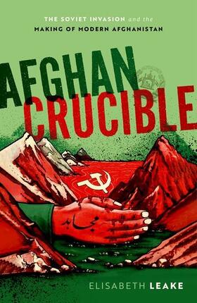 Leake |  Afghan Crucible | Buch |  Sack Fachmedien