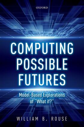 Rouse |  Computing Possible Futures | Buch |  Sack Fachmedien