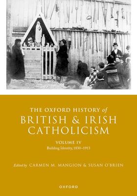 Mangion / O'Brien |  The Oxford History of British and Irish Catholicism, Volume IV | Buch |  Sack Fachmedien